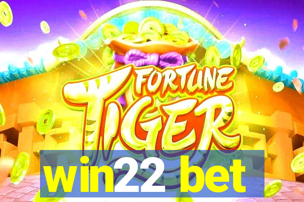 win22 bet